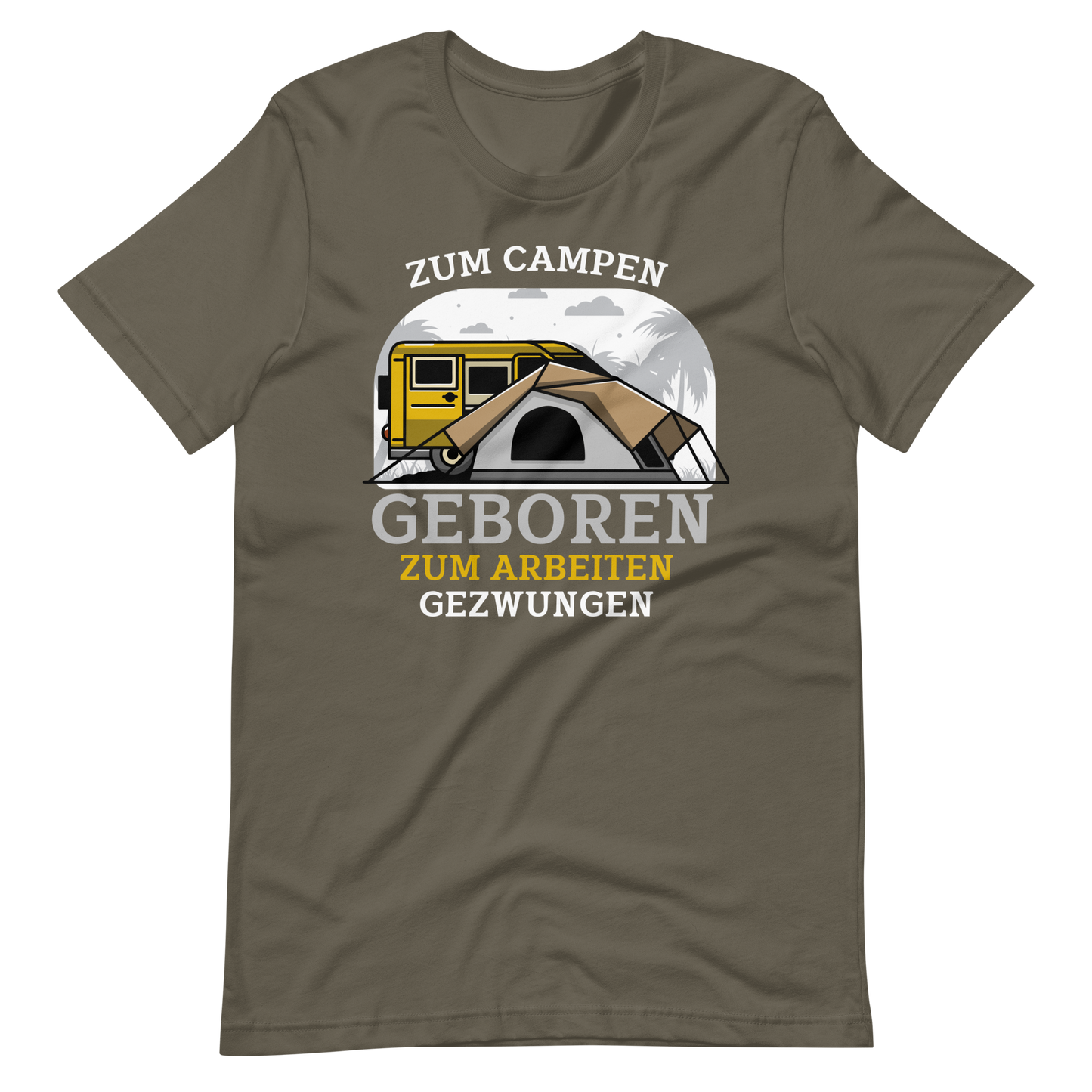 Zum CAMPEN geboren, zur Schule gezwungen! Lustiges T-Shirt