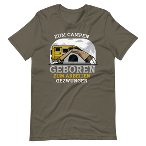 Zum CAMPEN geboren, zur Schule gezwungen! Lustiges T-Shirt