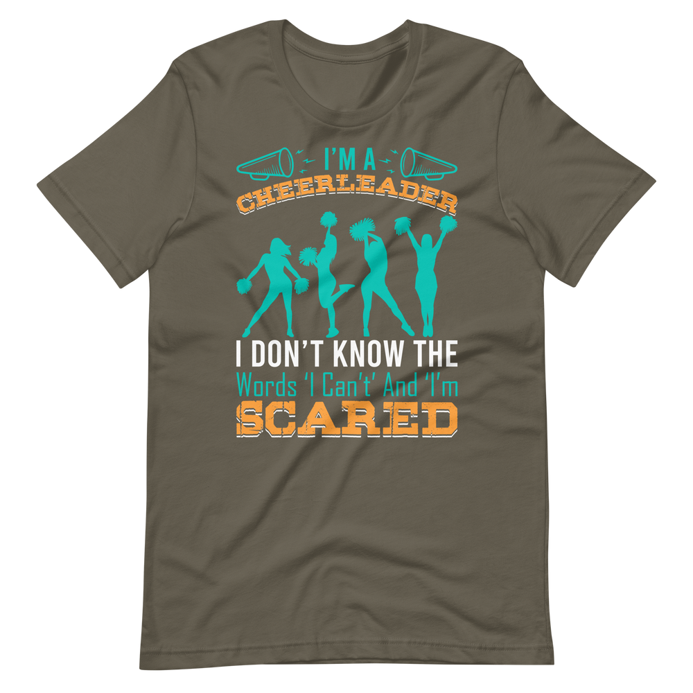 Cheerleader Shirt – I’m A Cheerleader I Don’t Know The Words ‘I Can’t’ And ‘I’m Scared