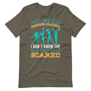 Cheerleader Shirt – I’m A Cheerleader I Don’t Know The Words ‘I Can’t’ And ‘I’m Scared