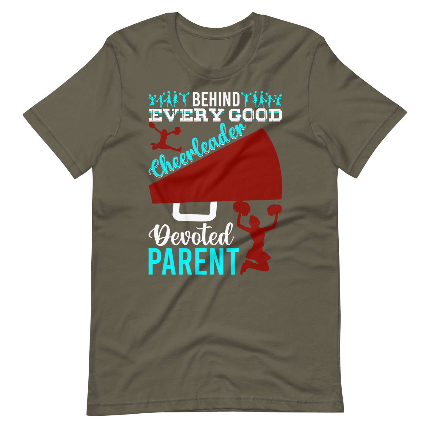 Behind Every Good Cheerleader There’s A Devoted Parent – Cheerleader Shirt