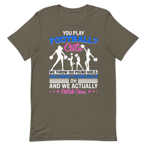 You Play Football Cute – Cheerleader Shirt