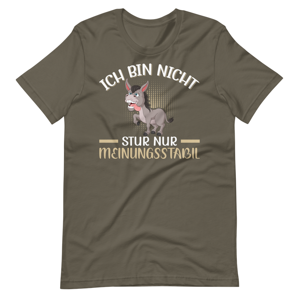 Lustiges T-Shirt "Nicht stur, nur Meinungsstabil!" | Witziger Spruch