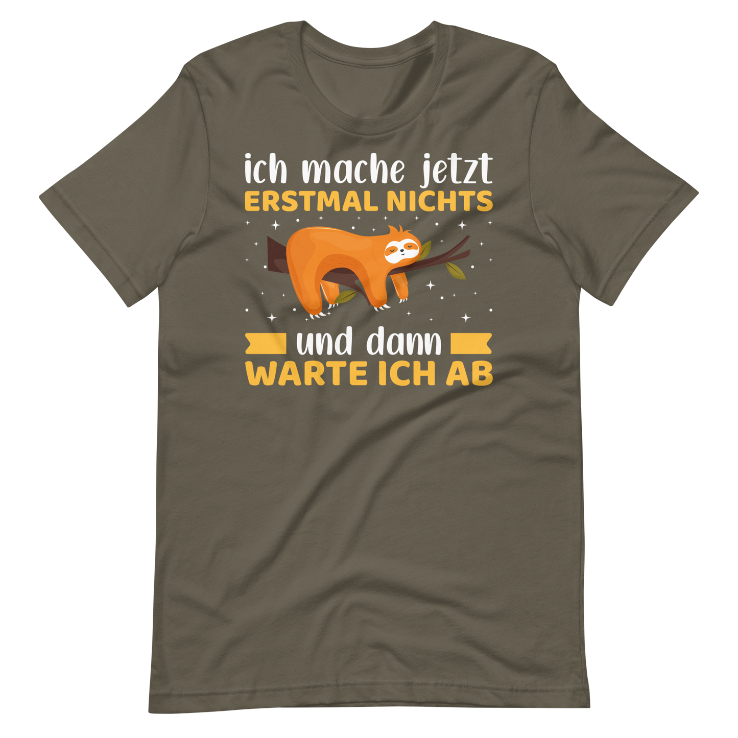 Lustiges T-Shirt "Jetzt erstmal NICHTS machen und abwarten" | Witziger Spruch