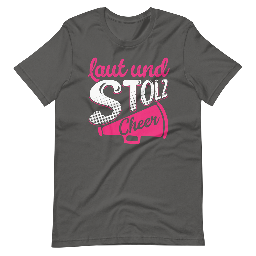 Laut und Stolz! Cheer! T-Shirt für Mädchen und Frauen