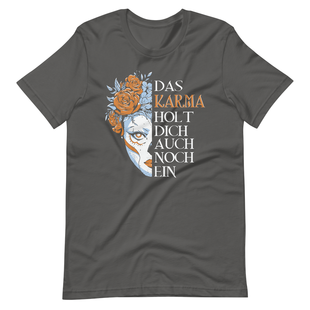 Das Karma holt dich ein! T-Shirt mit Spruch