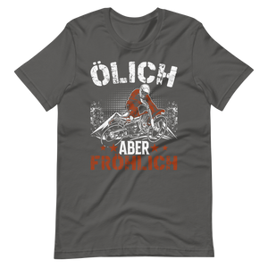 Ölich, aber fröhlich! Lustiges Motorrad T-Shirt für Biker