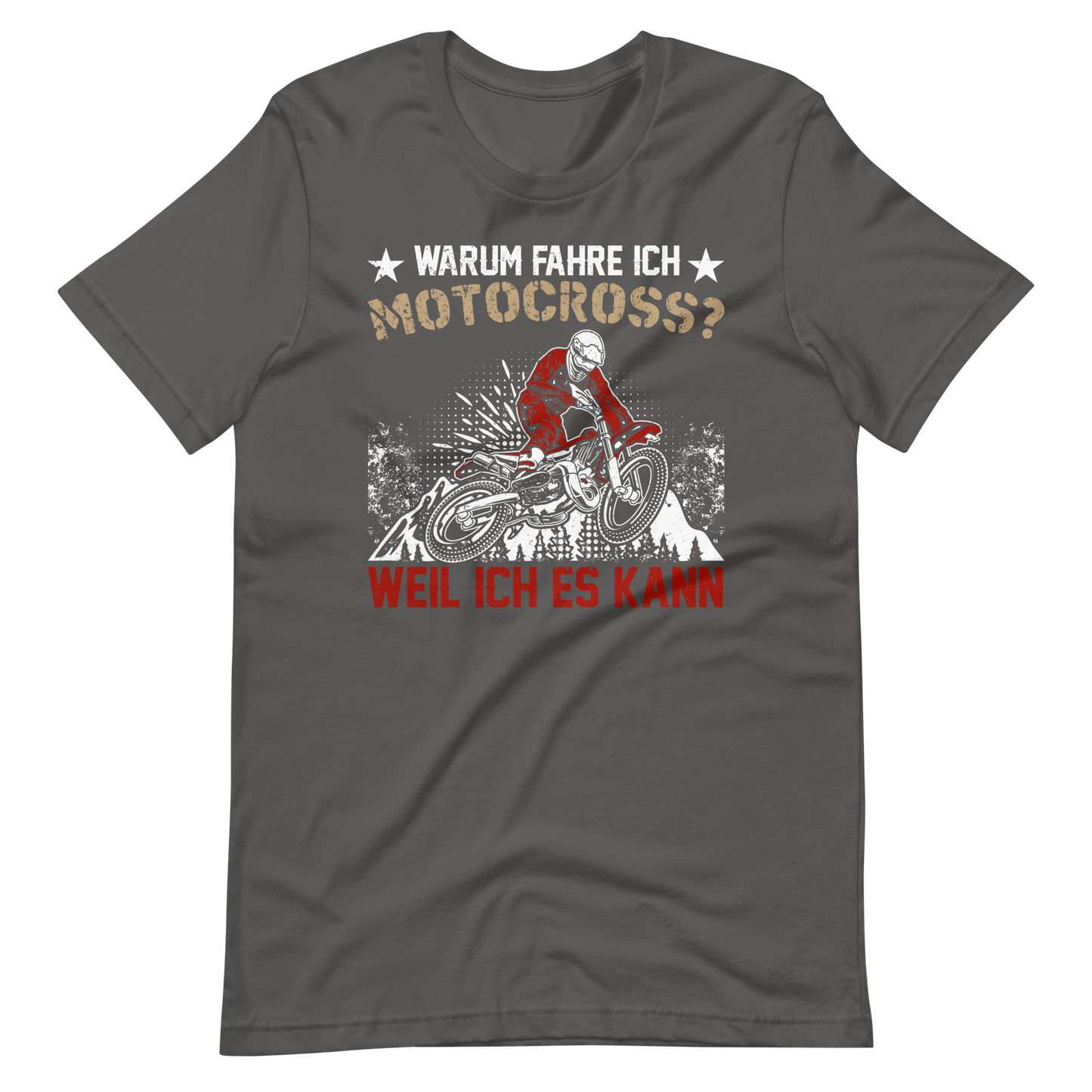 Motocross T-Shirt - Ich fahre, weil ich kann!