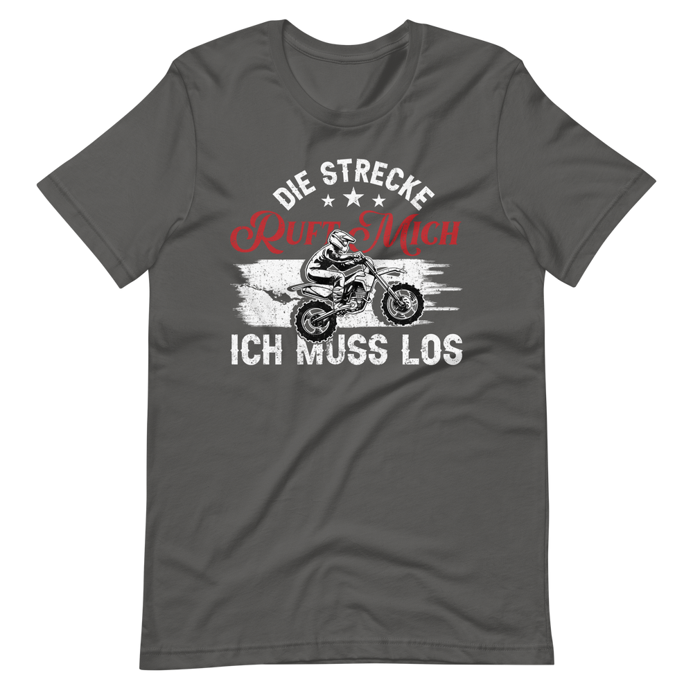 Motocross T-Shirt - Die Strecke ruft, ich muss los!