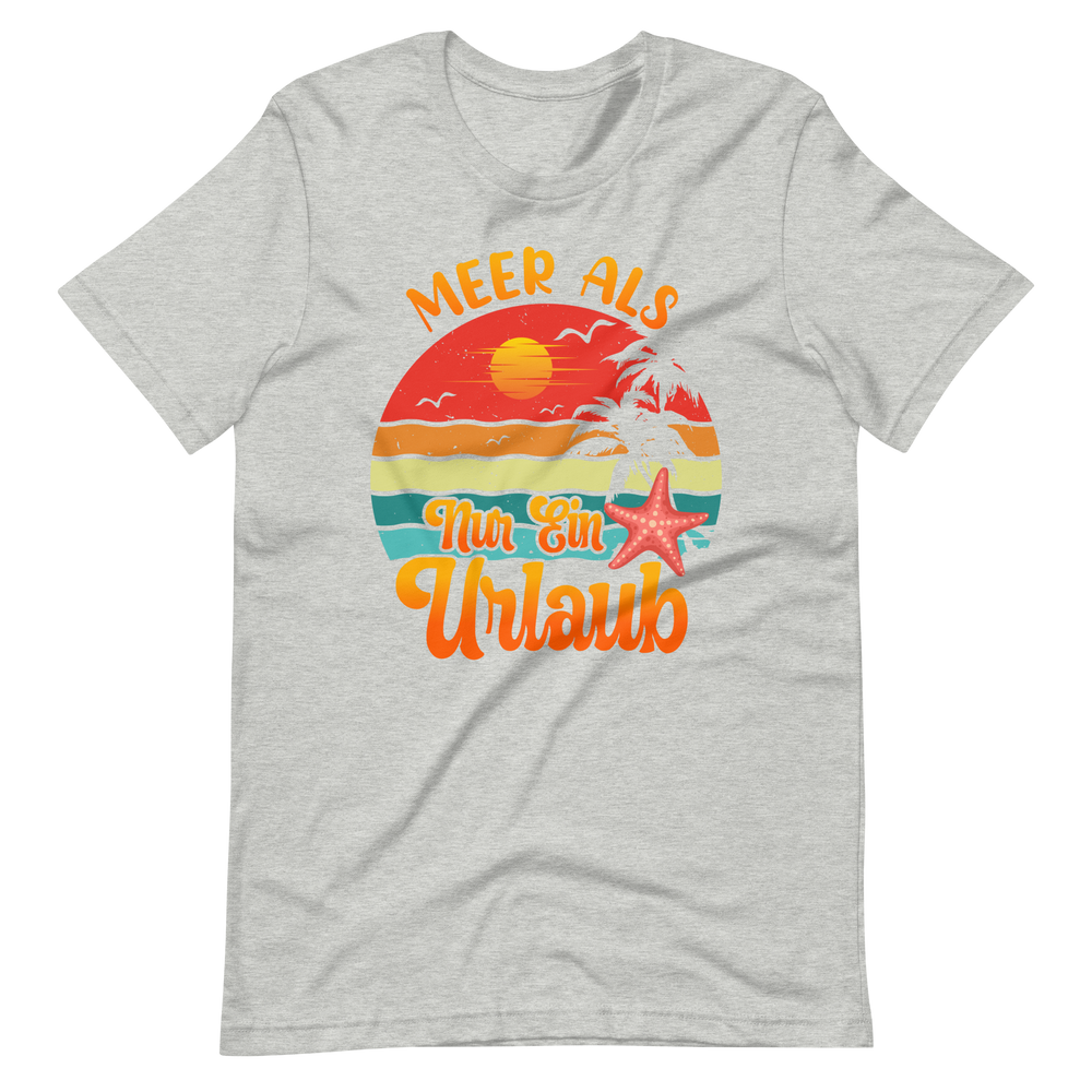 Urlaubs-T-Shirt "MEER als Urlaub!" | Trendiger Style