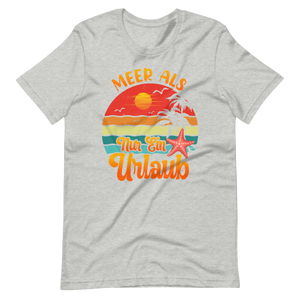 Urlaubs-T-Shirt "MEER als Urlaub!" | Trendiger Style