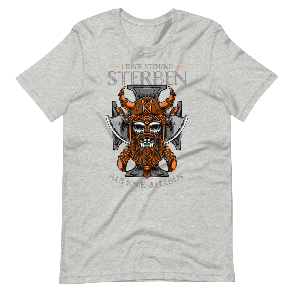 Starkes T-Shirt! "Lieber stehend sterben als kniend leben!" | Mutiger Spruch