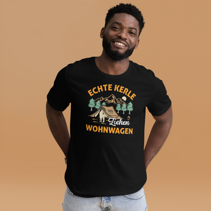 Echte Kerle ziehen Wohnwagen! Coole Männer Camping T-Shirt