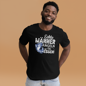 Echte Männer angeln ihr Essen - T-Shirt mit Spruch