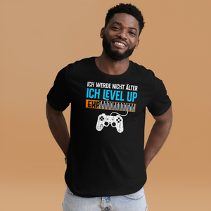 Ich werde nicht älter, ich LEVEL UP! Gamer T-Shirt