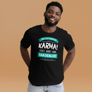 Karma gnadenlos: Wer f*ckt am besten? T-Shirt