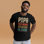 Papa - Mann, Mythos, Legende - T-Shirt für stolze Väter