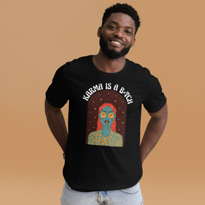 Karma ist eine B*tch! Finde dein Karma-T-Shirt bei