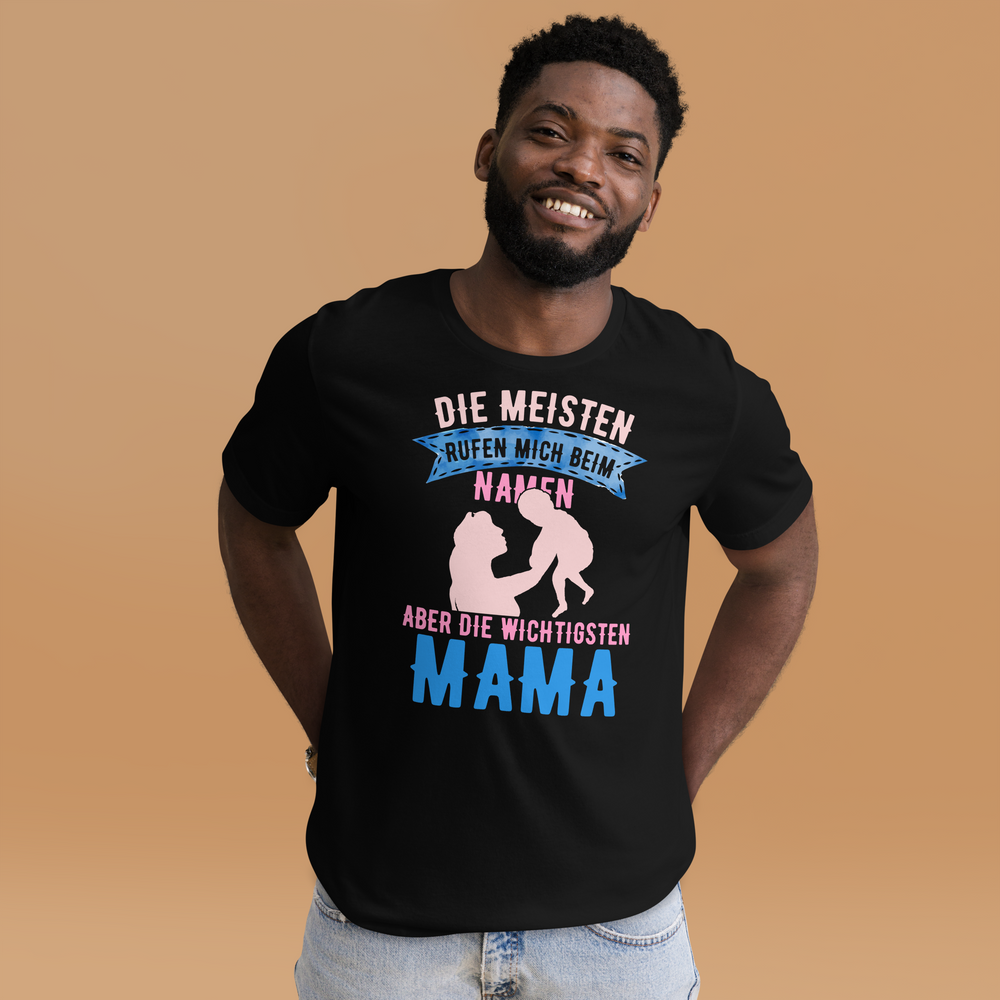 MAMA T-Shirt | Wichtigste Menschen rufen mich