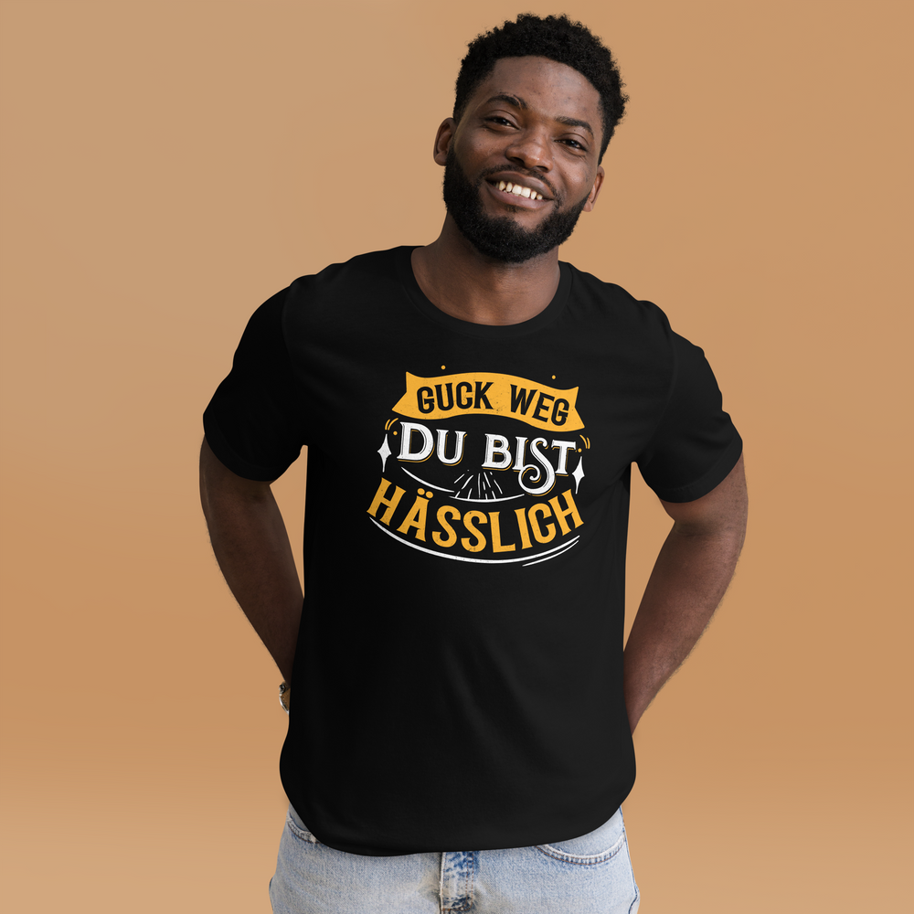 Lustiges T-Shirt "Guck weg, Du bist hässlich"