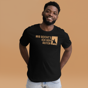 Mir reichts! Ich geh reiten! - T-Shirt