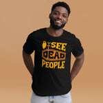 Halloween T-Shirt: I see DEAD people! Horrormäßiges