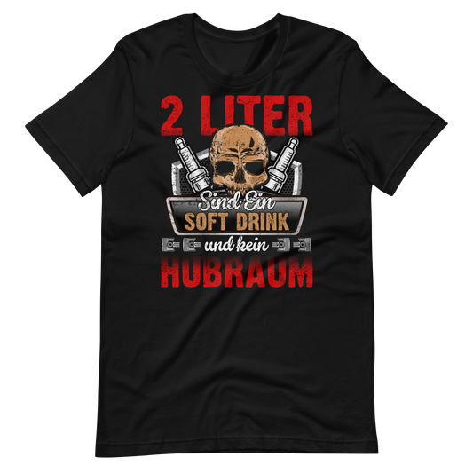 2 Liter Hubraum Softdrink T-Shirt | Lustiger Autoliebhaber Spruch