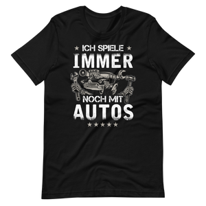 Lustiges T-Shirt - Ich spiele immer noch mit Autos