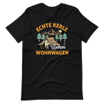 Echte Kerle ziehen Wohnwagen! Coole Männer Camping T-Shirt