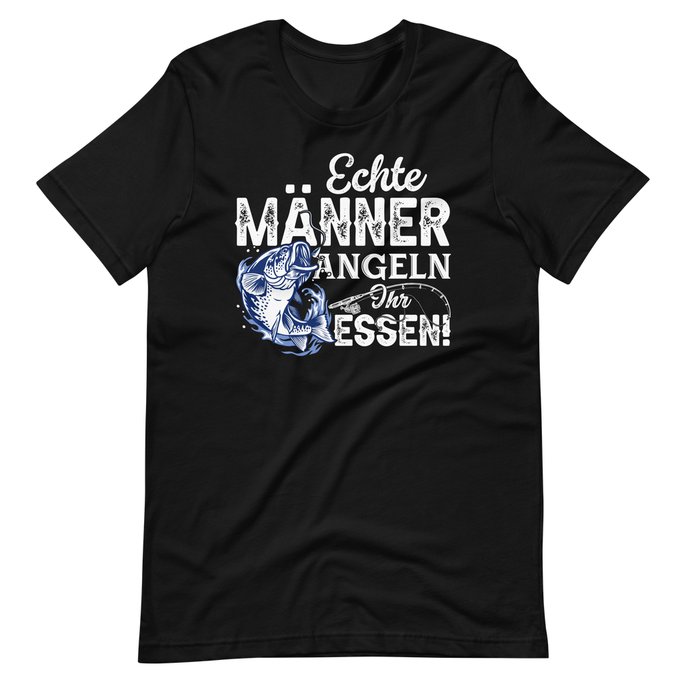 Echte Männer angeln ihr Essen - T-Shirt mit Spruch