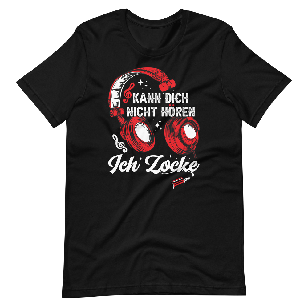 Kann dich nicht hören! ICH ZOCKE! T-Shirt für Gamer