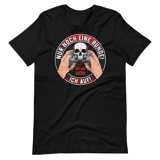 Nur noch EINE Runde! T-Shirt für Gamer
