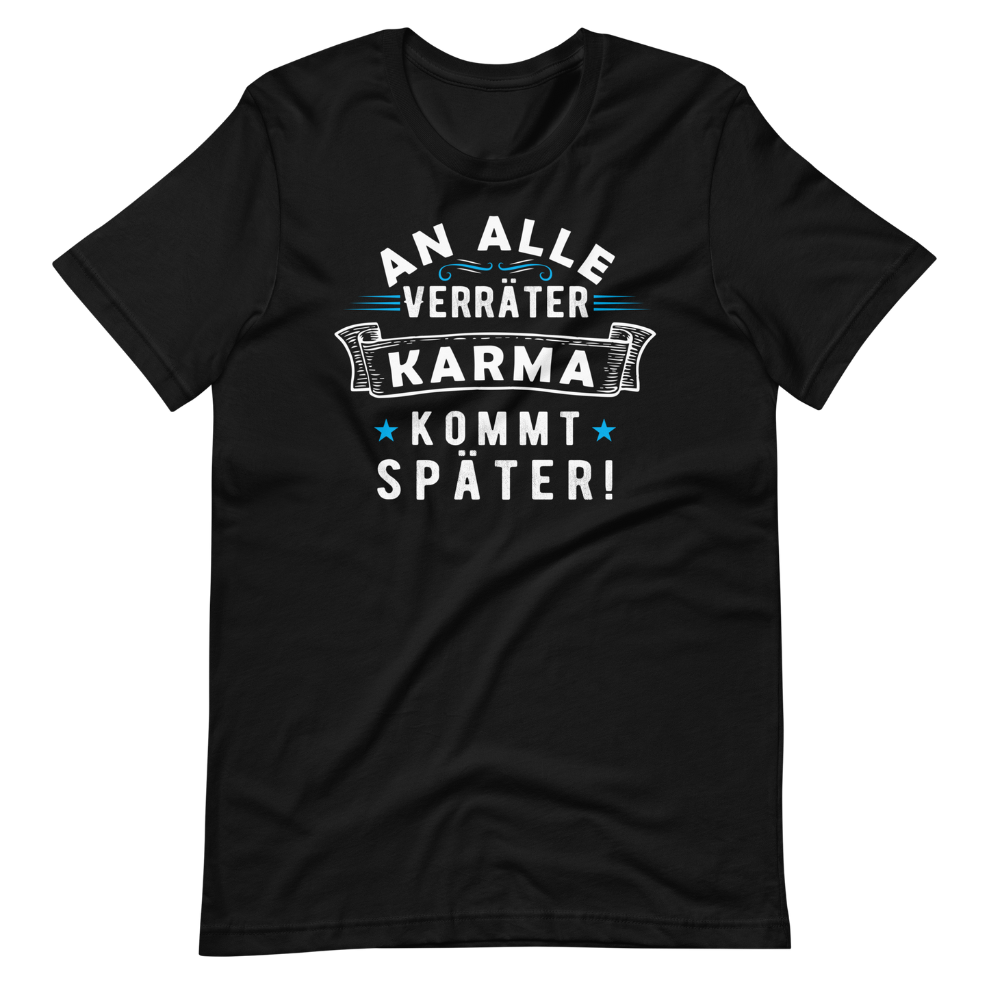 An alle Verräter, Karma kommt später!