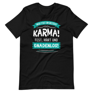 Karma gnadenlos: Wer f*ckt am besten? T-Shirt