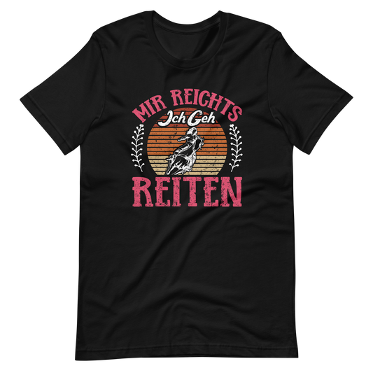 Mir reichts, Ich geh reiten! T-Shirt | Lustiges Reitgeschenk