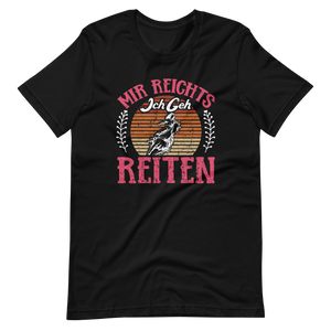 Mir reichts, Ich geh reiten! T-Shirt | Lustiges Reitgeschenk