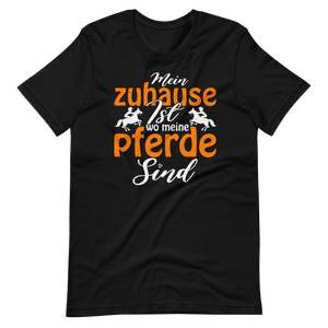 Mein Zuhause ist, wo meine Pferde sind! T-Shirt für Reiter