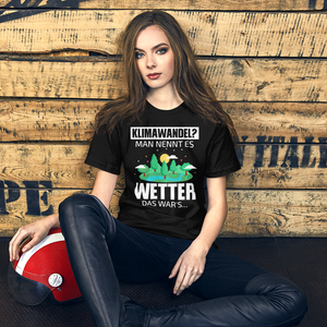 Klimawandel? Man nennt es WETTER! Lustiges T-Shirt für Umweltskeptike