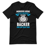 Bäcker T-Shirt mit witzigem Spruch "Morgens müde, Abends blau