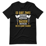 Lustiges T-Shirt: Es gibt Bäcker, und die, die es gern wären!