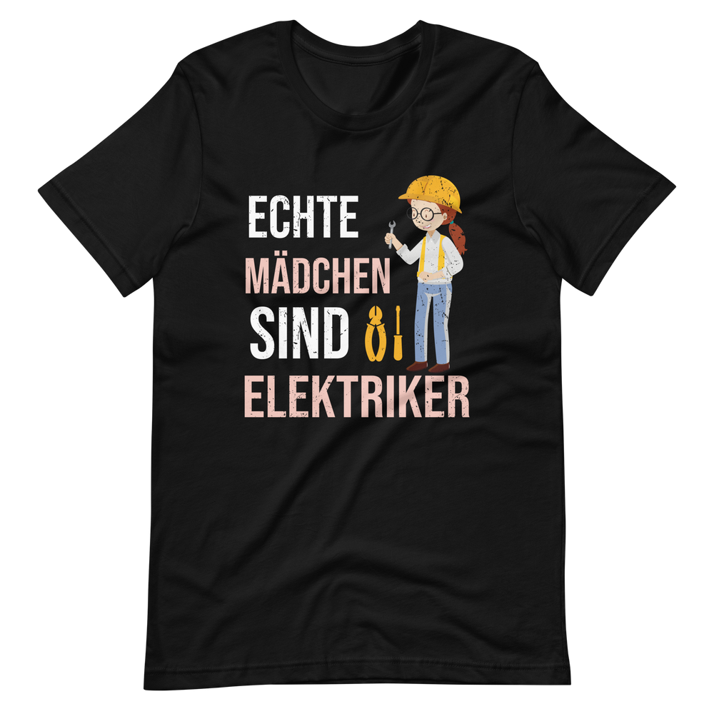 Echte Mädchen Elektriker! Lustiges T-Shirt für Frauen