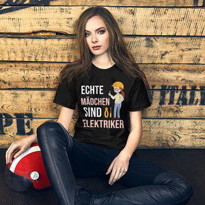 Echte Mädchen Elektriker! Lustiges T-Shirt für Frauen