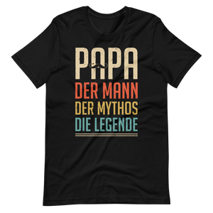 Papa - Mann, Mythos, Legende - T-Shirt für stolze Väter