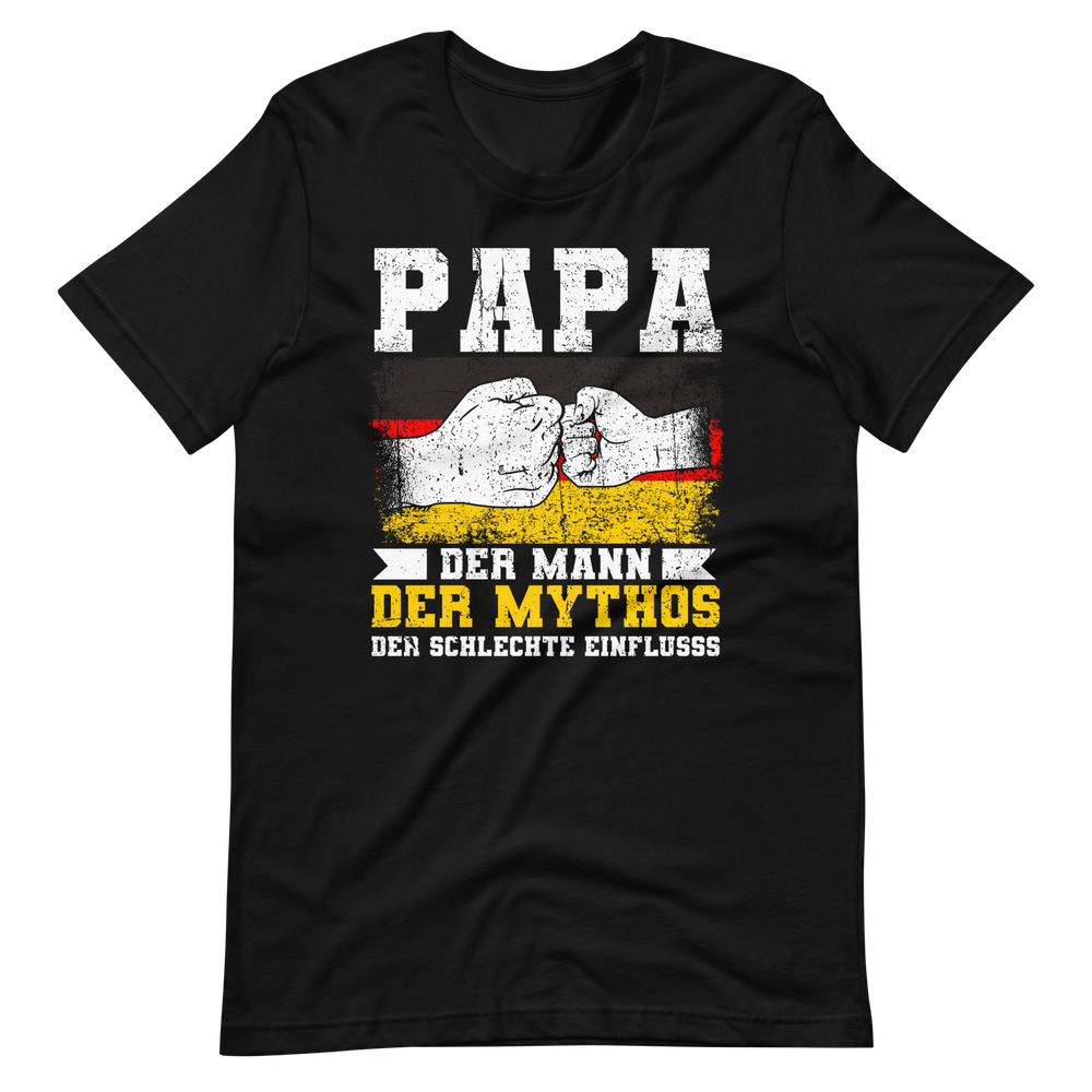 Papa, Mann, Mythos, Schlechter Einfluss - T-Shirt