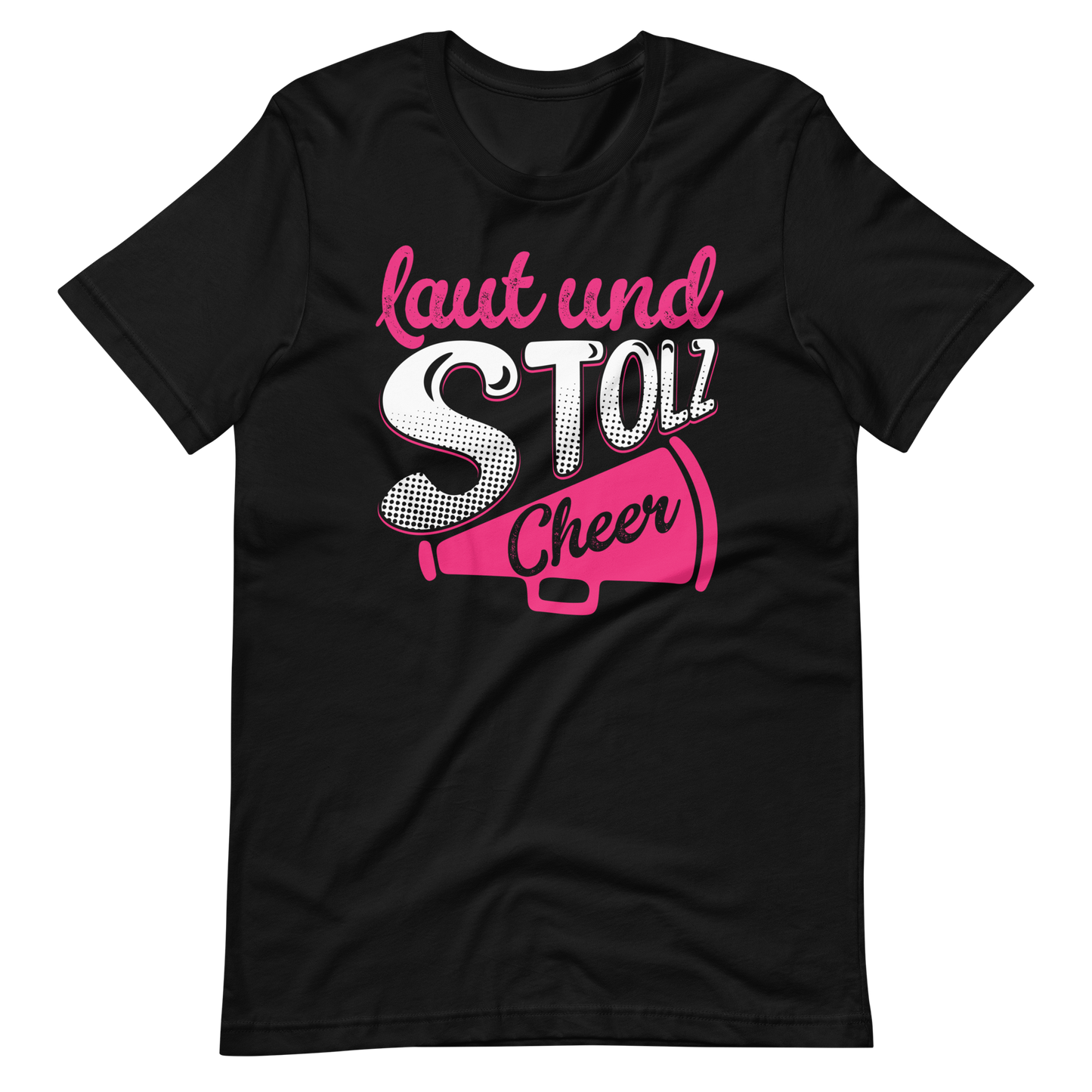 Laut und Stolz! Cheer! T-Shirt für Mädchen und Frauen