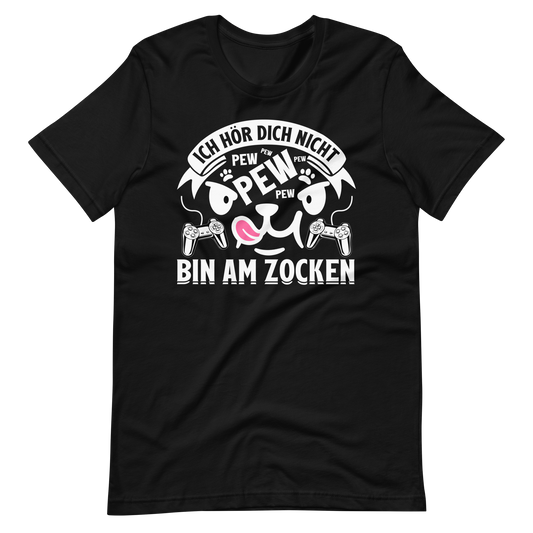 Bin am Zocken! Hör dich nicht! T-Shirt