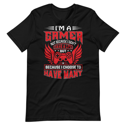 Lustiges Gamer-Shirt - I am a Gamer, and I have many Lifes! - Gamer Shirts