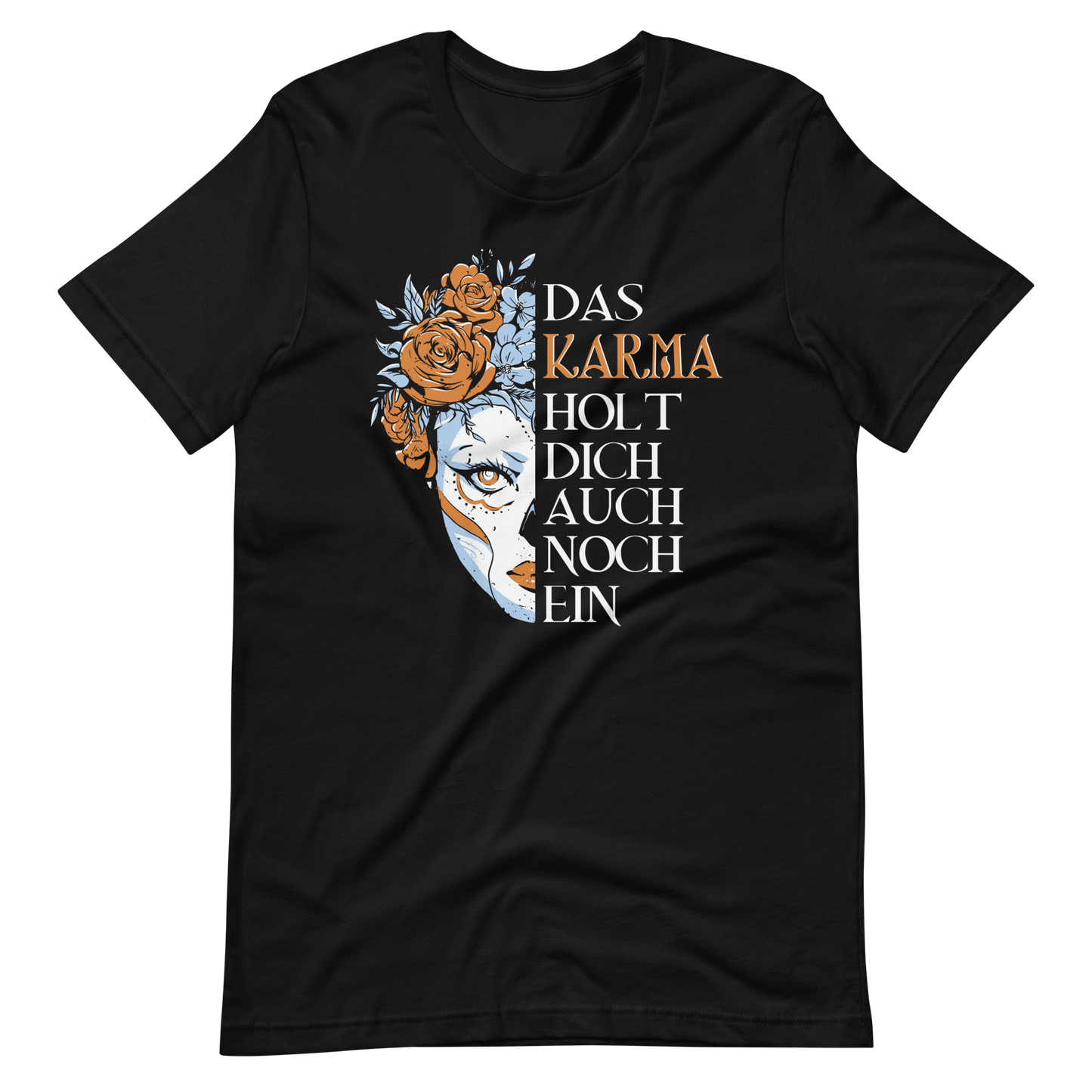 Das Karma holt dich ein! T-Shirt mit Spruch