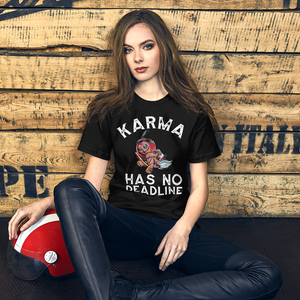 Karma hat keine Deadline! T-Shirt für Damen und Herren