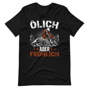 Ölich, aber fröhlich! Lustiges Motorrad T-Shirt für Biker